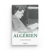 MEMOIRES D'UN ALGERIEN - T.1 : REVES ET EPREUVES (1932 - 1965)