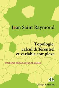 Topologie, calcul différentiel et variable complexe