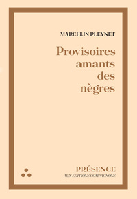 Provisoires amants des nègres