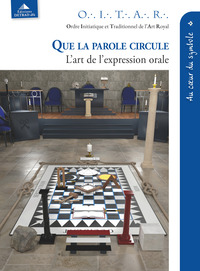 QUE LA PAROLE CIRCULE - L'ART DE L'EXPRESSION ORALE