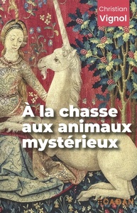 A LA CHASSE AUX ANIMAUX MYSTERIEUX
