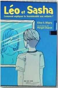 LEO ET SACHA - COMMENT EXPLIQUER LA TRANSIDENTITE AUX ENFANTS ?