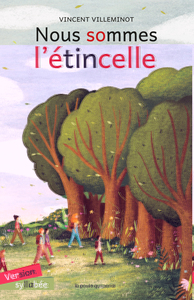 NOUS SOMMES L'ETINCELLE - EDITION SYLLABEE