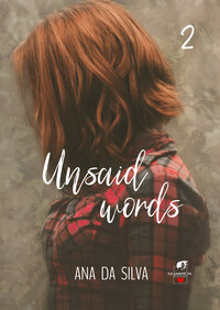 UNSAID WORDS - TOME 2