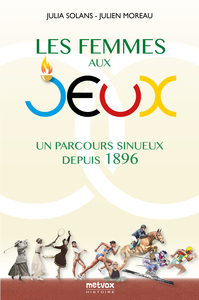 LES FEMMES AUX JEUX - UN PARCOURS SINUEUX DEPUIS 1896