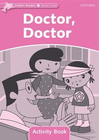 Dolphins starter: doctor, doctor activity book