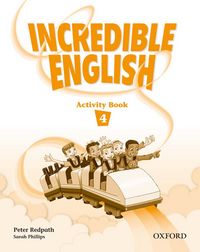 INCREDIBLE ENGLISH 4: ACTIVITY BOOK