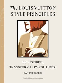 The Louis Vuitton Style Principles /anglais