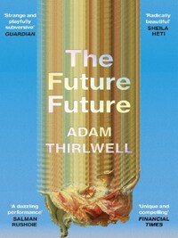 THE FUTURE FUTURE