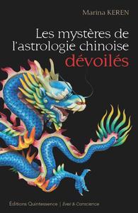 LES MYSTERES DE L'ASTROLOGIE CHINOISE DEVOILES