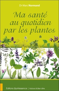 MA SANTE AU QUOTIDIEN PAR LES PLANTES