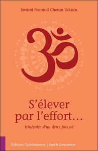 S'élever par l'effort... Itinéraire d'un deux fois né