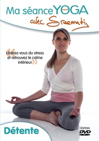 MA SEANCE YOGA AVEC SREEMATI - DETENTE