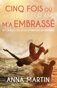 CINQ FOIS OU MON MEILLEUR AMI M'A EMBRASSE
