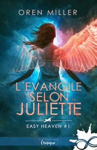 EASY HEAVEN - T01 - L'EVANGILE SELON JULIETTE - EASY HEAVEN, T1