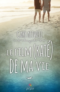LE FILM (RATE) DE MA VIE