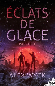 ROYAUMES DE GLACE - T01 - ECLATS DE GLACE - PARTIE 1 - ROYAUMES DE GLACE, T1