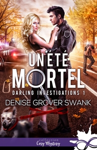 DARLING INVESTIGATIONS - T01 - UN ETE MORTEL - DARLING INVESTIGATIONS, T1