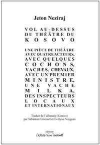 Vol au-dessus du théâtre du Kosovo / une pièce de théâtre avec 4 acteurs