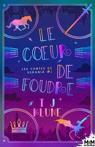 LES CONTES DE VERANIA - T01 - LE COEUR DE FOUDRE - LES CONTES DE VERANIA, T1