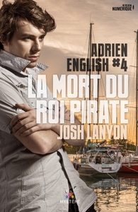 ADRIEN ENGLISH - T04 - LA MORT DU ROI PIRATE - ADRIEN ENGLISH, T4