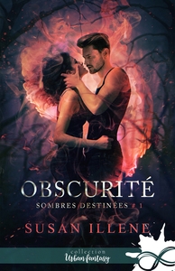 SOMBRES DESTINEES - T01 - OBSCURITE - SOMBRES DESTINEES, T1