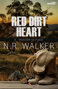 RED DIRT HEART - T04 - TROUVER SA PLACE - RED DIRT HEART, T4
