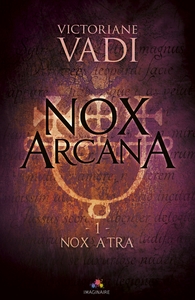 NOX ARCANA - T01 - NOX ATRA - NOX ARCANA, T1