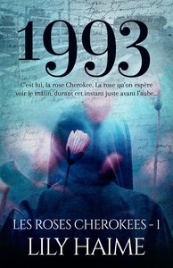 LES ROSES DE CHEROKEE - T01 - 1993 - LES ROSES CHEROKEES, T1