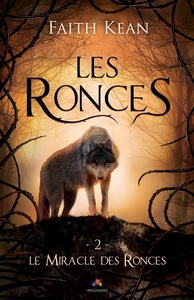 LES RONCES - T02 - LE MIRACLE DES RONCES - LES RONCES, T2