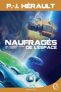 NAUFRAGES DE LESPACE - UNE ANTHOLOGIE AUTOUR DE P.-J. HERAU