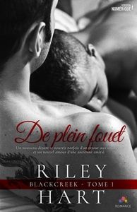 BLACKCREEK - T01 - DE PLEIN FOUET - BLACKCREEK, T1