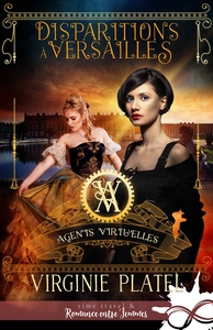 AGENTS VIRTU'ELLES - T01 - DISPARITIONS A VERSAILLES - AGENTS VIRTU'ELLES, T1