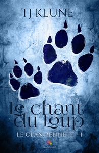 LE CLAN BENNETT - T01 - LE CHANT DU LOUP - LE CLAN BENNETT, T1