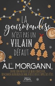 LA GOURMANDISE N'EST PAS UN VILAIN DEFAUT