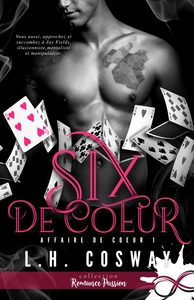 AFFAIRE DE COEUR - T01 - SIX DE COEUR - AFFAIRE DE COEUR, T1