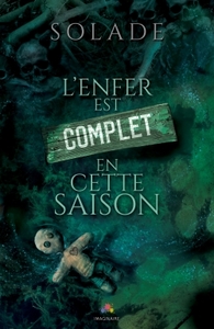 L'ENFER EST COMPLET EN CETTE SAISON