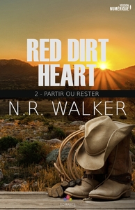 RED DIRT HEART - T02 - PARTIR OU RESTER - RED DIRT HEART 2