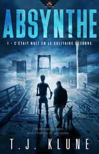 ABSYNTHE - T01 - C'ETAIT NUIT EN LE SOLITAIRE OCTOBRE - ABSYNTHE, T1