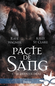 DARKEST DRAE - T01 - PACTE DE SANG - LE DERNIER DRAE, T1