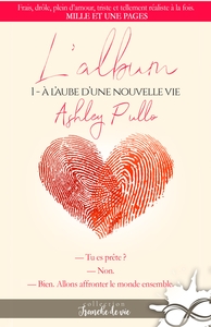 L'ALBUM - T01 - A L'AUBE D'UNE NOUVELLE VIE - L'ALBUM, T1