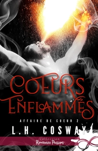 AFFAIRE DE COEUR - T02 - COEURS ENFLAMMES - AFFAIRE DE COEUR, T2