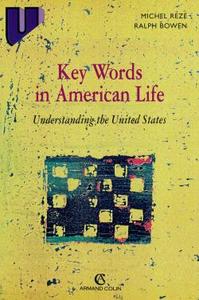 KEY WORDS IN AMERICAN LIFE - UNDERSTANDING THE UNITED STATES