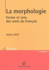 La morphologie - Forme et sens des mots du français