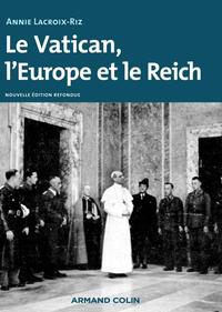 Le Vatican, l'Europe et le Reich - 2e éd. - De la Première Guerre mondiale à la guerre froide