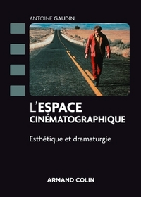 L'espace cinématographique - Esthétique et dramaturgie