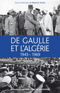 DE GAULLE ET L'ALGERIE - 1943-1969