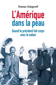 L'Amérique dans la peau - Quand le président fait corps avec la nation