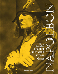 NAPOLEON - LE GRAND CLASSIQUE D'ABEL GANCE