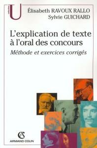 L'EXPLICATION DE TEXTE A L'ORAL DES CONCOURS - METHODE ET EXERCICES CORRIGES